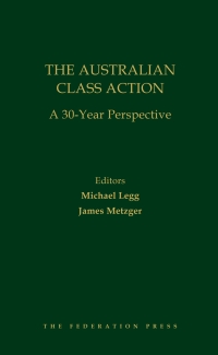 Titelbild: The Australian Class Action: A 30 Year Perspective 1st edition 9781760024253