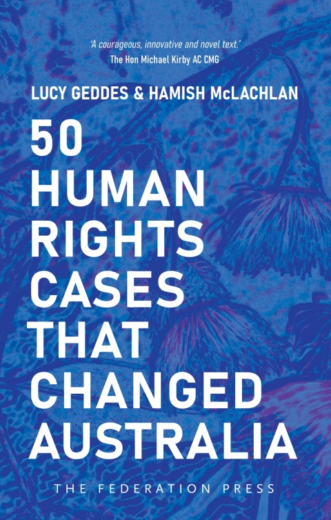 50 Human Rights Cases that Changed Australia 