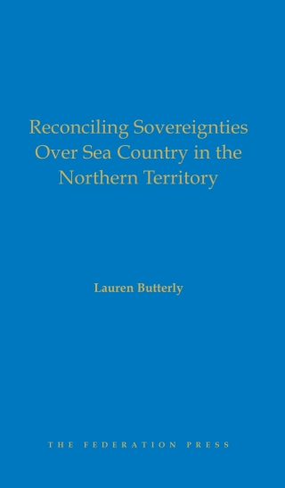 Reconciling Sovereignties over Sea Country in the Northern Territory