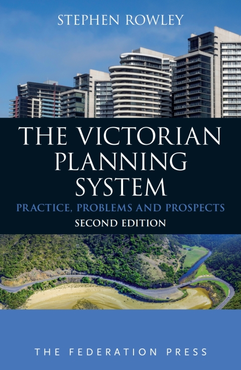 The Victorian Planning System: Practice, Problems and Prospects 