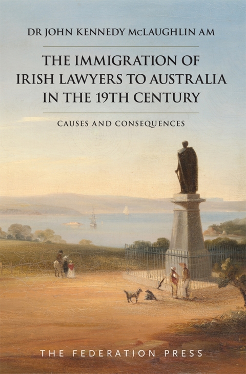 Cover image for book The Immigration of Irish Lawyers to Australia in the Nineteenth Century