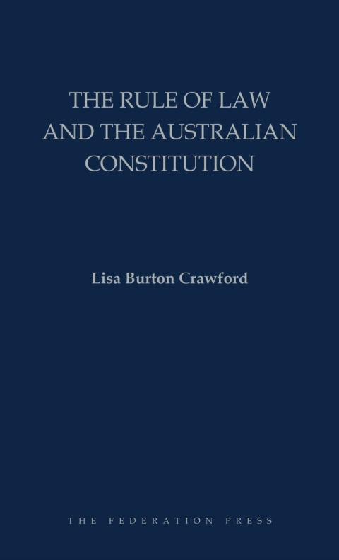 The Rule of Law and the Australian Constitution 