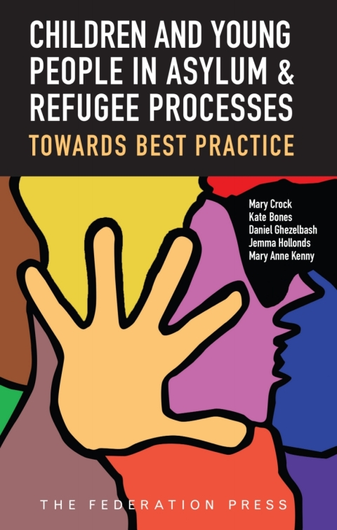 Children and Young People in Asylum and Refugee Processes: Towards Best Practice 