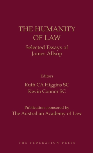 The Humanity Of Law: Selected Essays of James Allsop