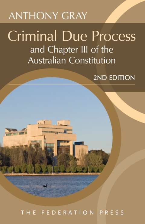 Criminal Due Process and Chapter III of the Australian Constitution 