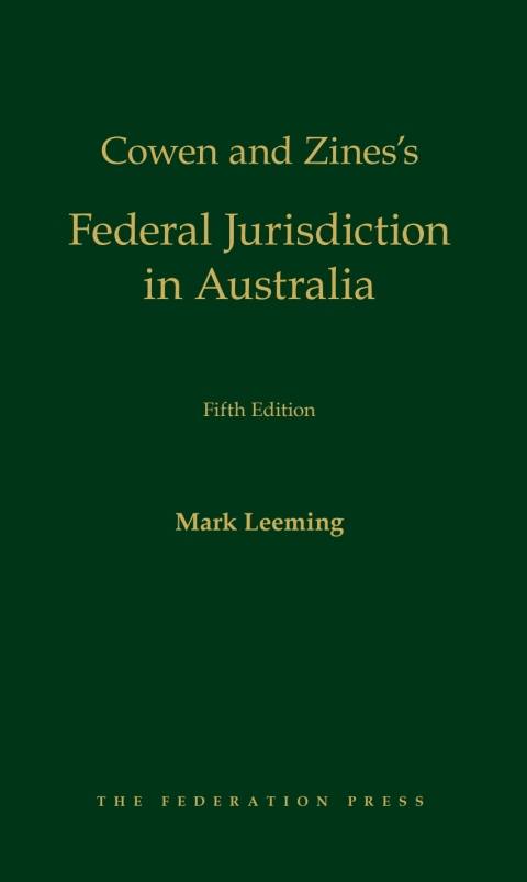 Cowen and Zinesâs Federal Jurisdiction in Australia 