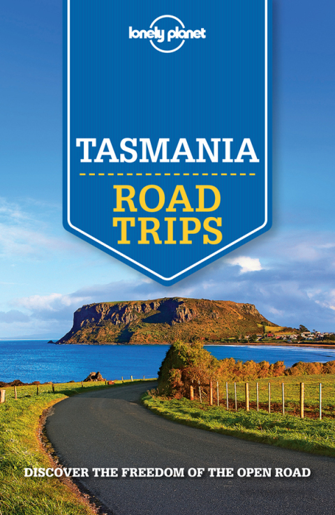 Cover image for book Lonely Planet Tasmania Road Trips