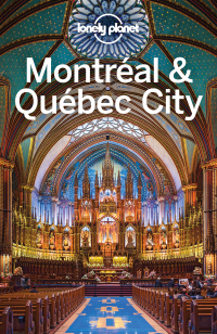 صورة الغلاف: Lonely Planet Montreal & Quebec City 9781743215500