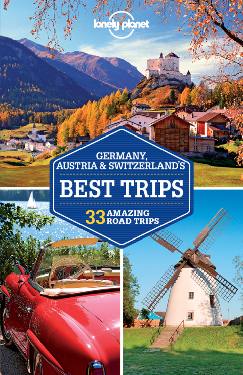 Cover image for book Lonely Planet Germany, Austria & Switzerland's Best Trips