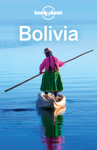 صورة الغلاف: Lonely Planet Bolivia 9781743213933