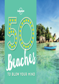 Cover image: 50 Beaches to Blow Your Mind 9781760340599