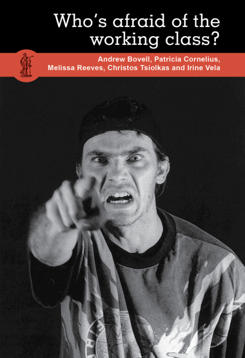 Cover image for book Whoâ€™s Afraid of the Working Class?