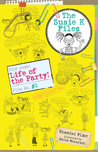 Cover image: Life of the Party! The Susie K Files 1 9781760296681