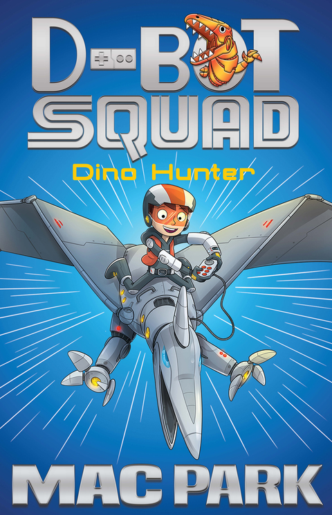 Cover image for book Dino Hunter: D-Bot Squad 1