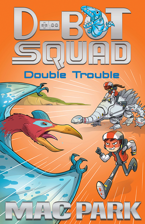 Cover image for book Double Trouble: D-Bot Squad 3