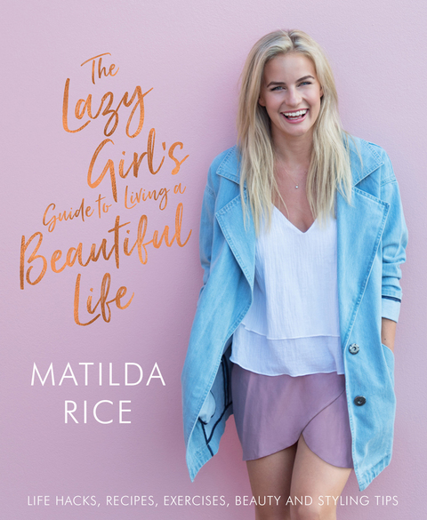 Cover image for book The Lazy Girl's Guide to Living a Beautiful Life