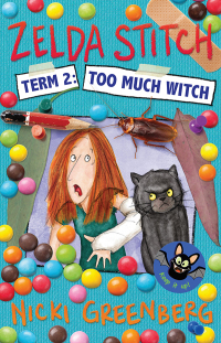 Cover image: Zelda Stitch Term Two: Too Much Witch 9781760523671