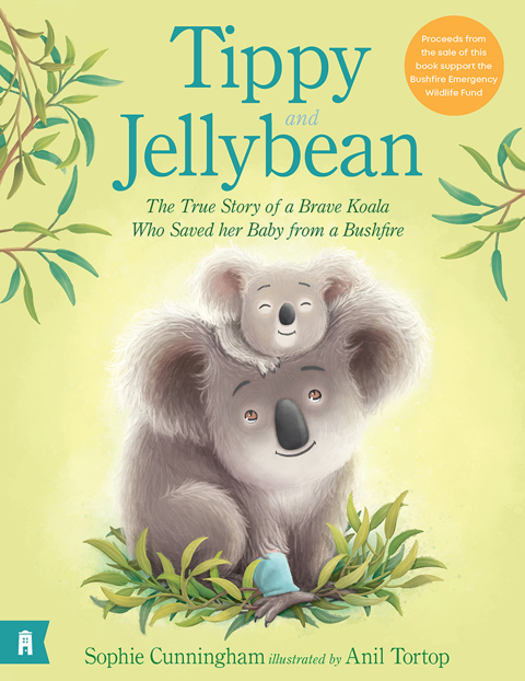 Cover image for book Tippy and Jellybean - The True Story of a Brave Koala who Saved her Baby from a Bushfire