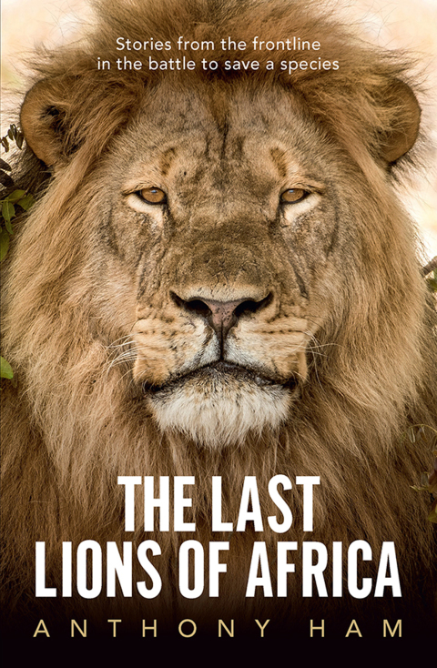 Cover image for book The Last Lions of Africa