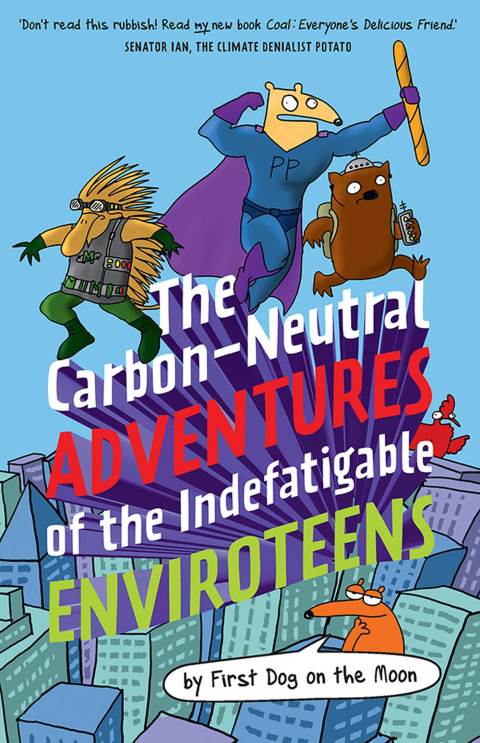 Cover image for book The Carbon-Neutral Adventures of the Indefatigable EnviroTeens