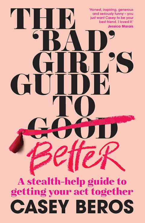 Cover image for book The 'Bad' Girl's Guide to Better