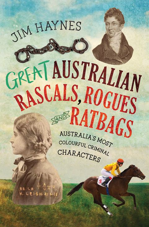 Cover image for book Great Australian Rascals, Rogues and Ratbags