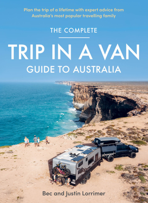 Cover image for book The Complete Trip in a Van Guide to Australia