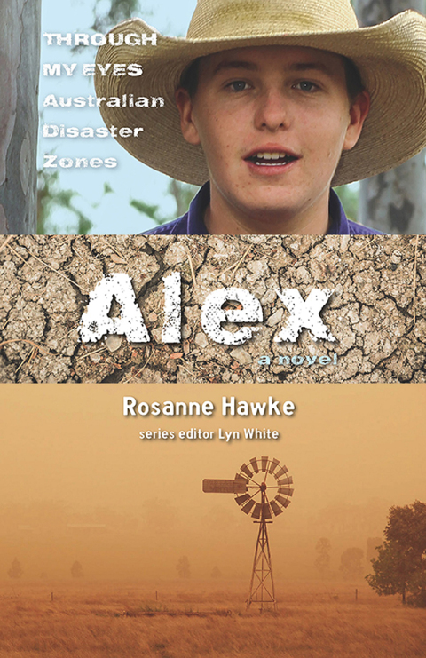 Cover image for book Alex: Through My Eyes - Australian Disaster Zones