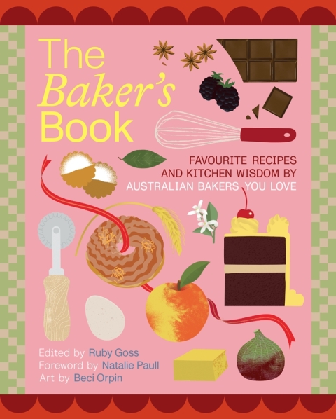 Cover image for book The Baker's Book | Favourite recipes and kitchen wisdom by Australian bakers you love