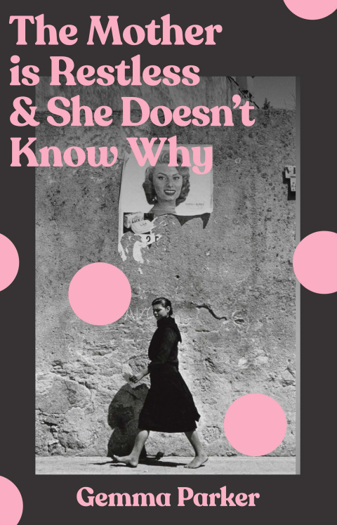 Cover image for book The Mother Is Restless and She Doesn't Know Why