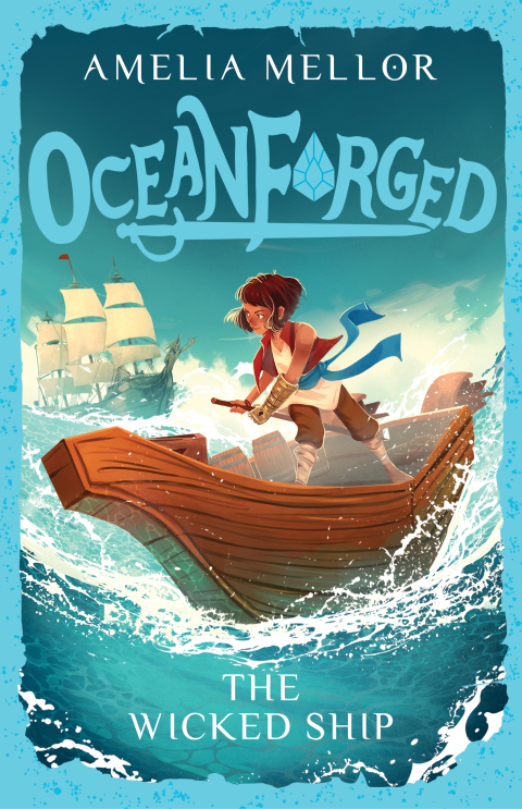 Cover image for book Oceanforged 1: The Wicked Ship: From the bestselling author of The Grandest Bookshop in the World