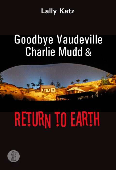 Cover image for book Goodbye Vaudeville Charlie Mudd and Return to Earth: Two plays