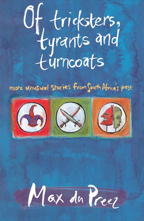 Cover image for book Of Tricksters, Tyrants and Turncoats