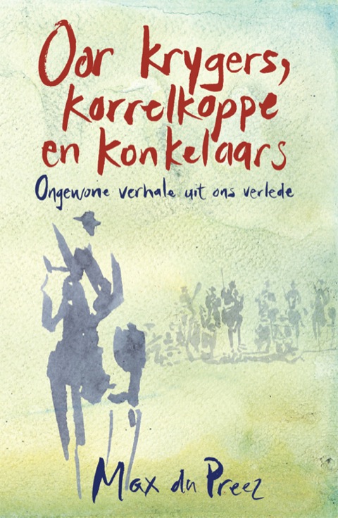 Cover image for book Oor krygers, korrelkoppe en konkelaars
