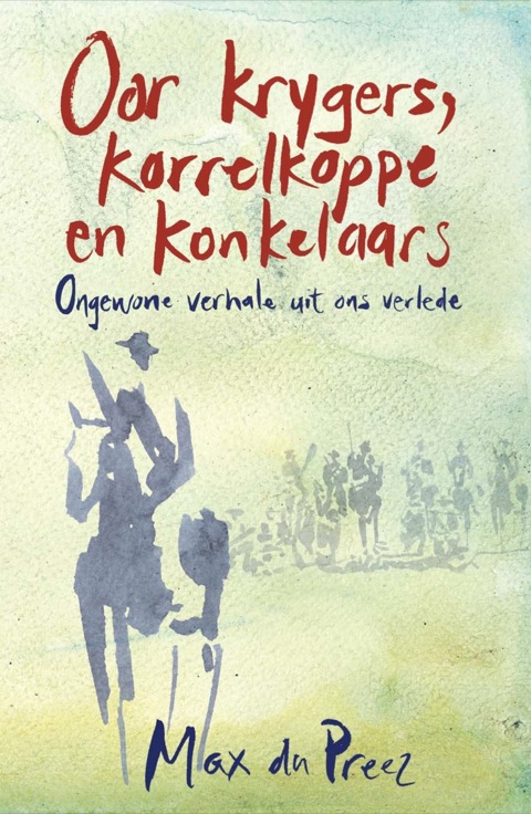 Cover image for book Oor krygers, korrelkoppe en konkelaars