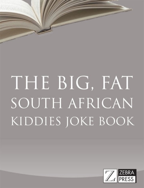 Cover image for book The Big, Fat South African Kiddies’ Joke Book