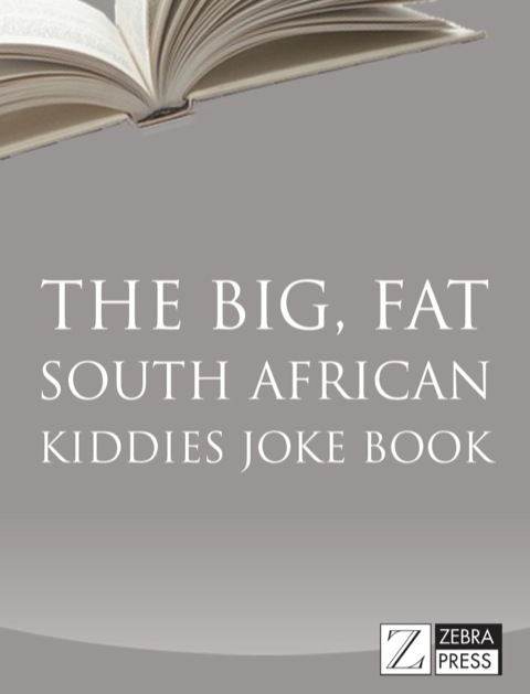 Cover image for book The Big, Fat South African Kiddies’ Joke Book