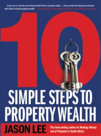 Cover image: 10 Simple Steps to Property Wealth 1st edition 9781770225367