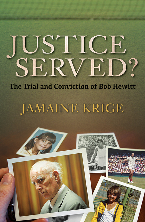 Cover image for book Justice Served? The Trial and Conviction of Bob Hewitt