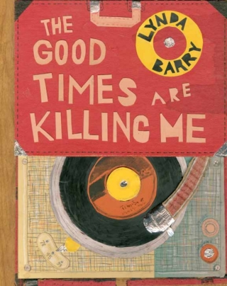 The Good Times are Killing Me