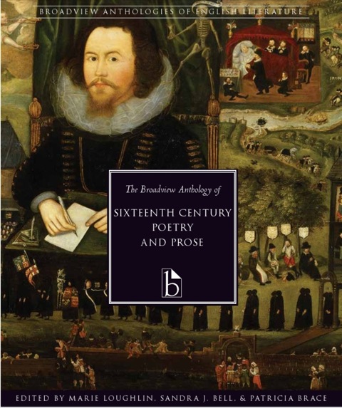 Cover image for book The Broadview Anthology of Sixteenth-Century Poetry and Prose