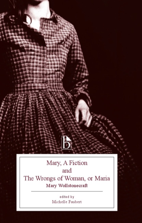 Cover image for book Mary, A Fiction and The Wrongs of Woman, or Maria