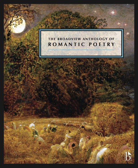 Cover image for book The Broadview Anthology of Romantic Poetry