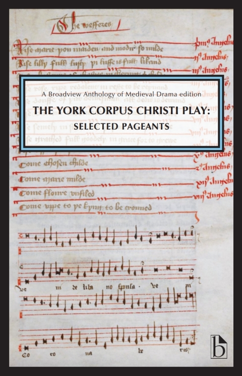The York Corpus Christi Play: Selected Pageants 