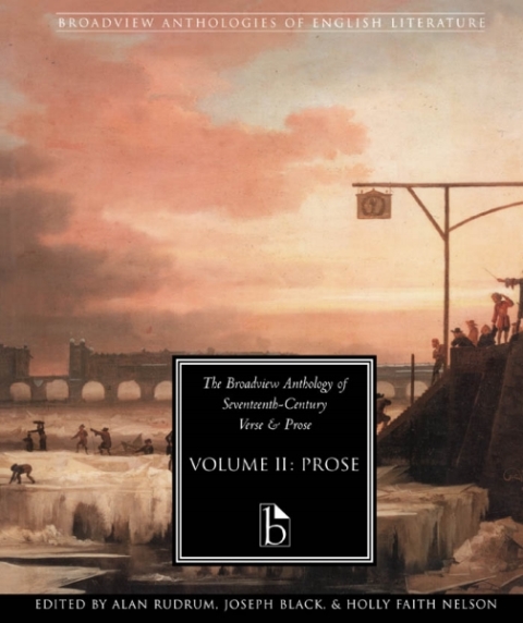 The Broadview Anthology of Seventeenth-Century Prose Volume 2 