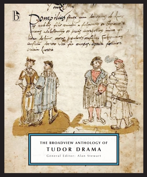 The Broadview Anthology of Tudor Drama 