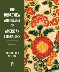 صورة الغلاف: The Broadview Anthology of American Literature Volume A: Beginnings to 1820 1st edition 9781554814640