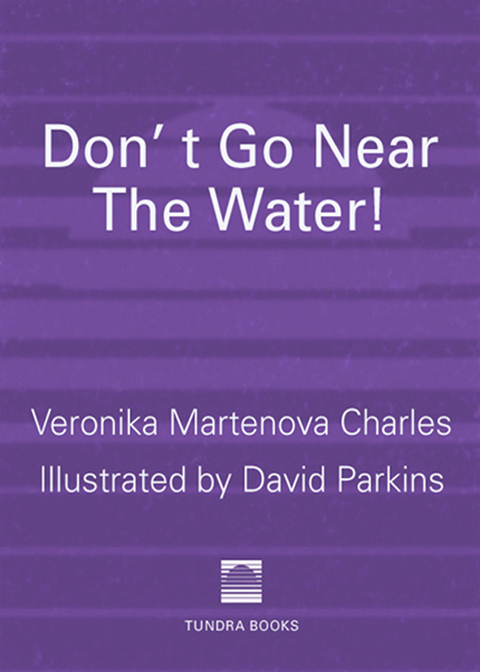 Cover image for book Don't Go Near the Water!