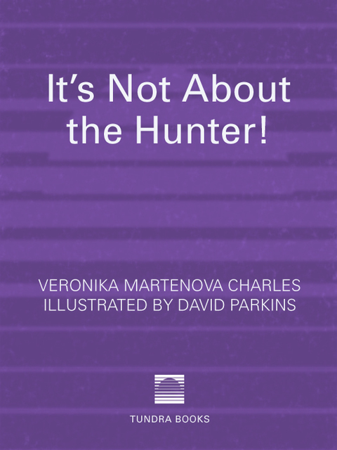 Cover image for book It's Not about the Hunter!