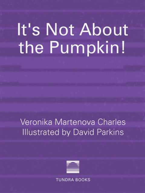 Cover image for book It's Not about the Pumpkin!